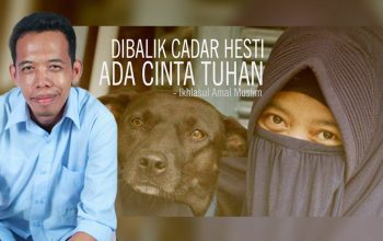 Dibalik Cadar Hesti, Ada Cinta Tuhan 6 Dibalik Cadar Hesti Ada Cinta Tuhan Ikhlasul Amal Muslim