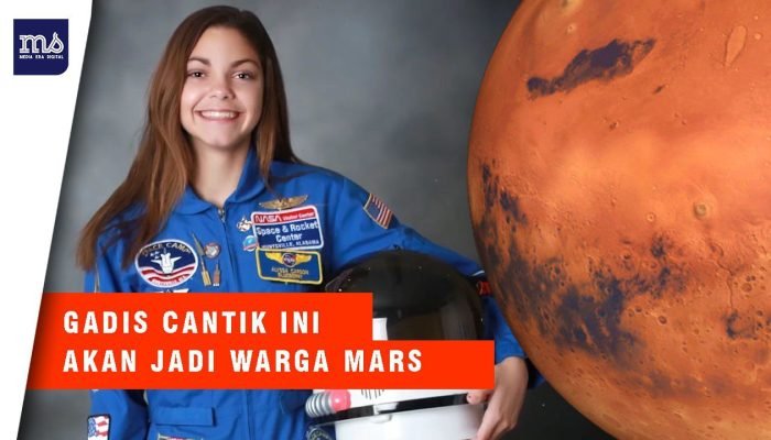 Gadis Cantik Ini Akan Menjadi Manusia Pertama Injak Planet Mars