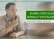 Bumbu Cinta Islami Berbalut Kafitalisme