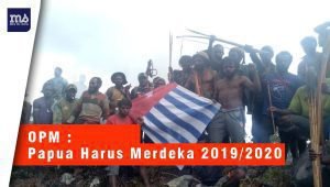VIDEO OPM : Papua Harus Merdeka 2019/2020