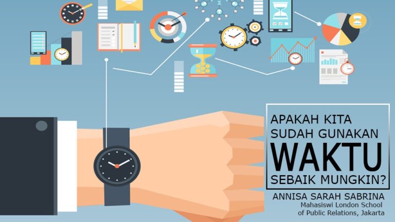 Apakah Kita Sudah Gunakan Waktu Sebaik Mungkin? 7 Apakah Kita Sudah Gunakan Waktu Sebaik Mungkin