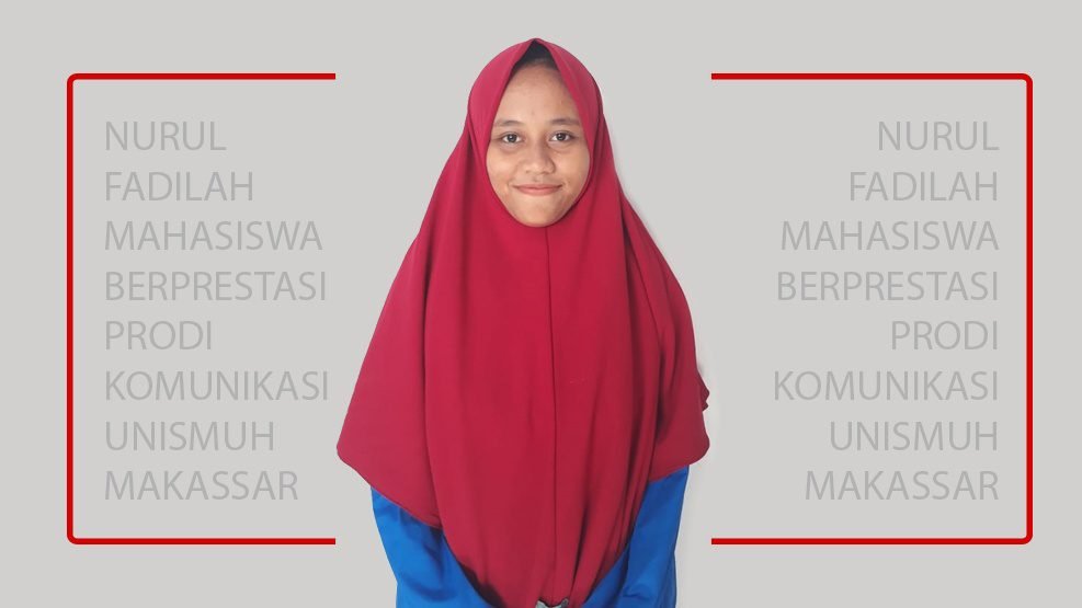 Nurul Fadilah Mahasiswa Berprestasi Prodi Komunikasi Unismuh Makassar