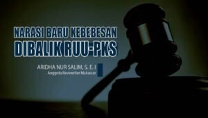 Narasi Baru Kebebasan, Dibalik RUU-PKS