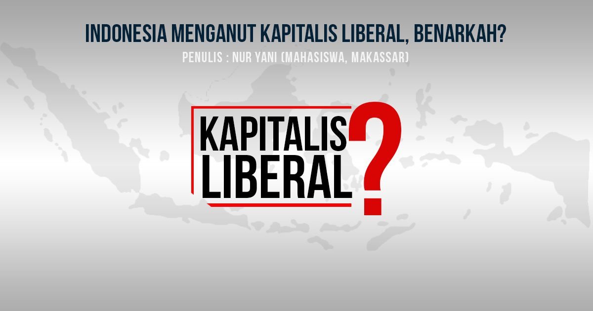 Indonesia Menganut kapitalis liberal