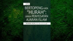 Bertopeng Kata “Hijrah”: Upaya Penyesatan Ajaran Islam