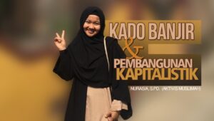 Kado Banjir dan Pembangunan Kapitalistik