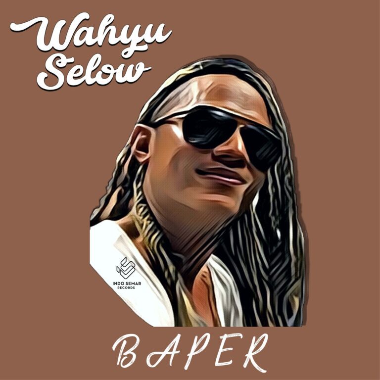 Wahyu Selow kembali Rilis Lagu Terbarunya “Baper” 5 Wahyu Selow Baper