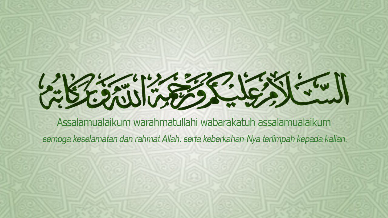Assalamu’alaikum Warahmatullahi Wabarakaatuh