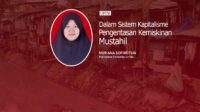 Dalam Sistem Kapitalisme Pengentasan Kemiskinan Mustahil