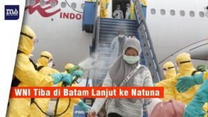 238 WNI dari Wuhan Tiba di Batam