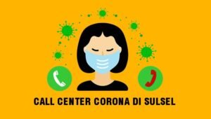 Daftar Call Center Corona/Covid -19 di Sulsel