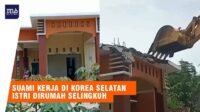 Kesal Istrinya Selingkuh, Seorang Suami Robohkan Rumahnya Sendiri