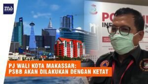 PJ Walikota Makassar, PSBB dilakukan dengan Ketat, Ada Sanksi Hukum Bagi Yang Melanggar