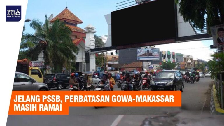 Jelang PSBB, Perbatasan Gowa-Makassar Masih Ramai