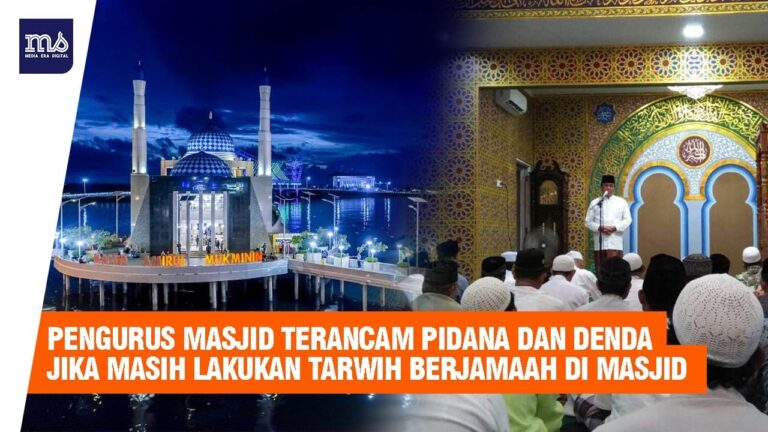 Pengurus Masjid Terancam di Pidana Jika Masih Gelar Shalat Tarawih di Masjid