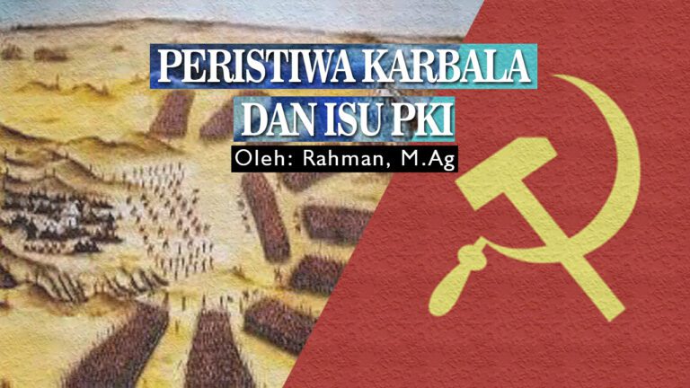 Peristiwa Karbala dan Isu PKI 2 Peristiwa Karbala dan Isu PKI