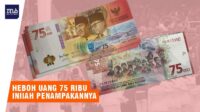 Bank Indonesia Luncurkan Uang Pecahan Rp75 Ribu pada HUT RI ke-75 Tahun