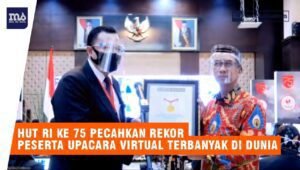 Upacara Virtual HUT RI ke-75, Pecahkan Rekor Dunia