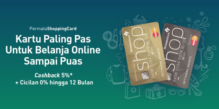Cermati Perilaku Konsumen E-Commerce, PermataBank Maksimalkan Keunggulan PermataShoppingCard 9 PermataShoppingCard