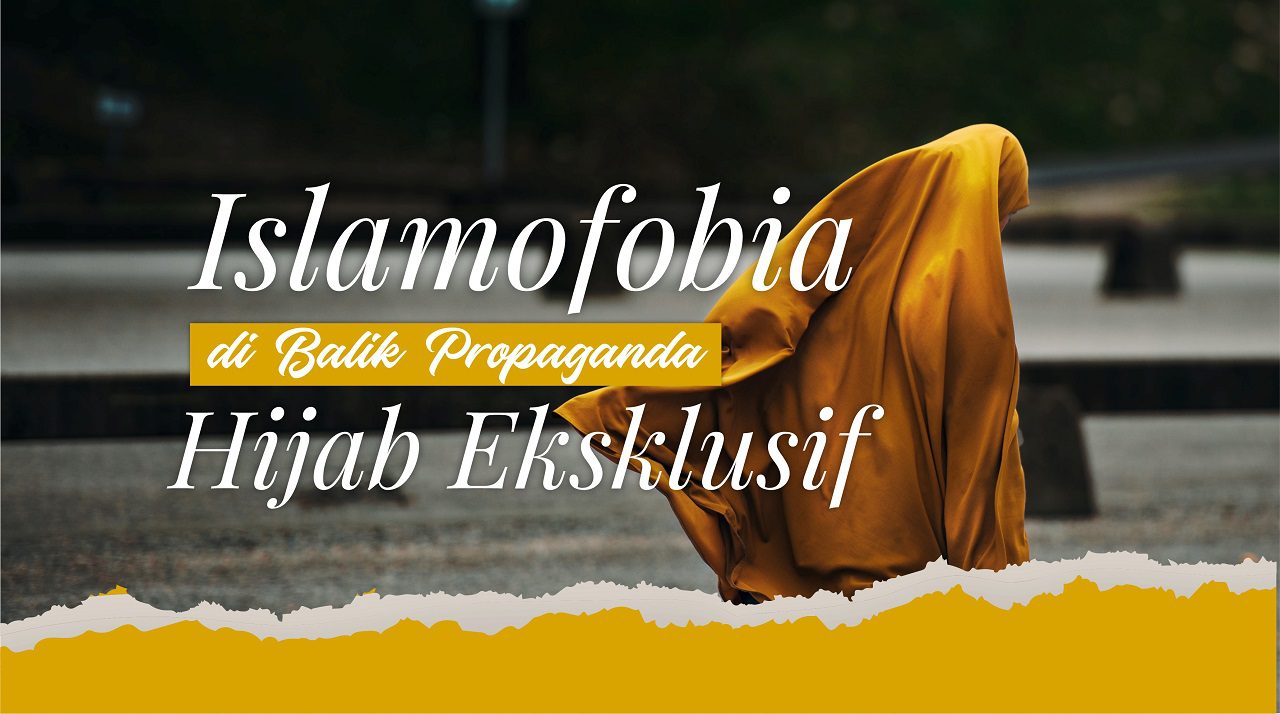 Islamofobia di Balik Propaganda Hijab Ekslusif