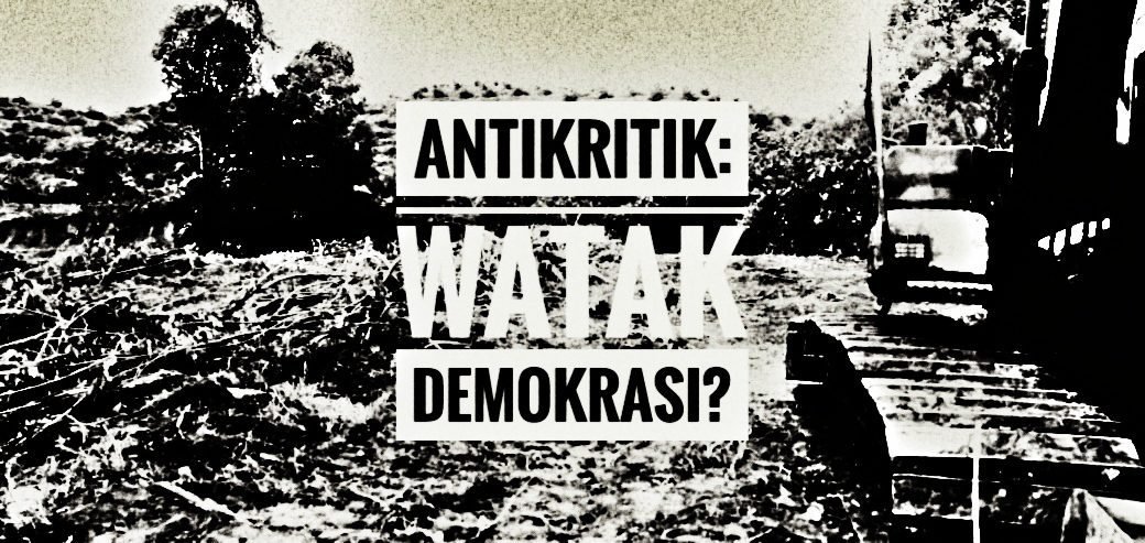 Antikritik: Watak Demokrasi?