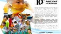 Berkarya, Berbagi & Bergerak Bersama: Satu Dasawarsa Pertamina Foundation Untuk Indonesia Lebih Baik