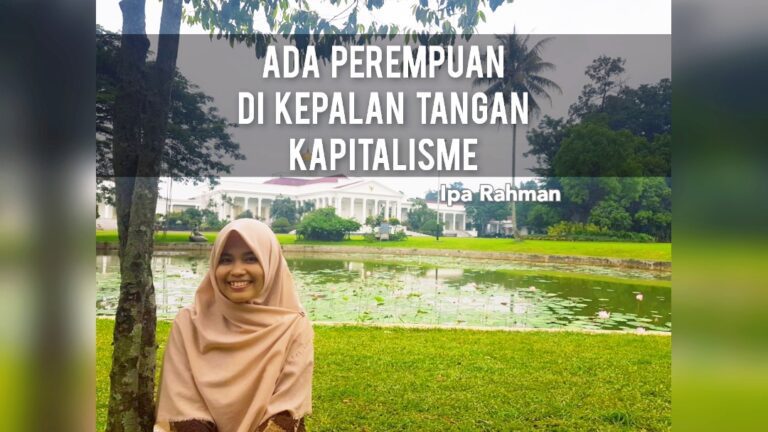 Ada Perempuan di Kepalan Tangan Kapitalisme 8 Ada Perempuan di Kepalan Tangan Kapitalisme