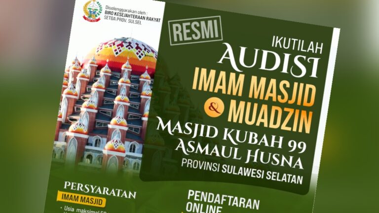 Mulai Hari ini, Pemprov Sulsel Buka Audisi Imam Masjid dan Muadzin Masjid Kubah 99 Asmaul Husna