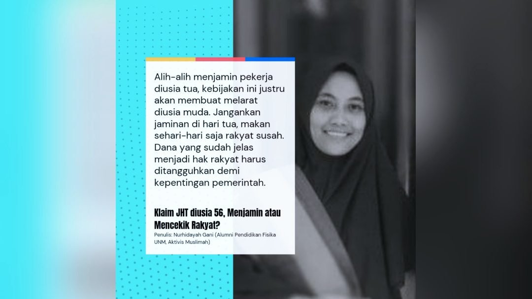 Klaim JHT diusia 56, Menjamin atau Mencekik Rakyat?