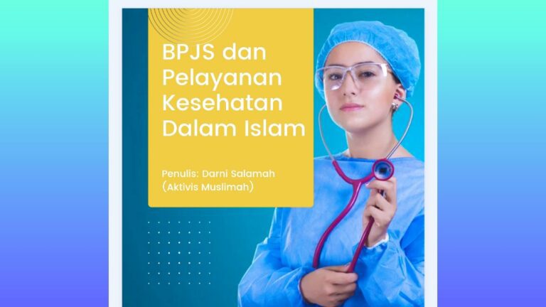 BPJS dan Pelayanan Kesehatan Dalam Islam 4 BPJS dan Pelayanan Kesehatan Dalam Islam