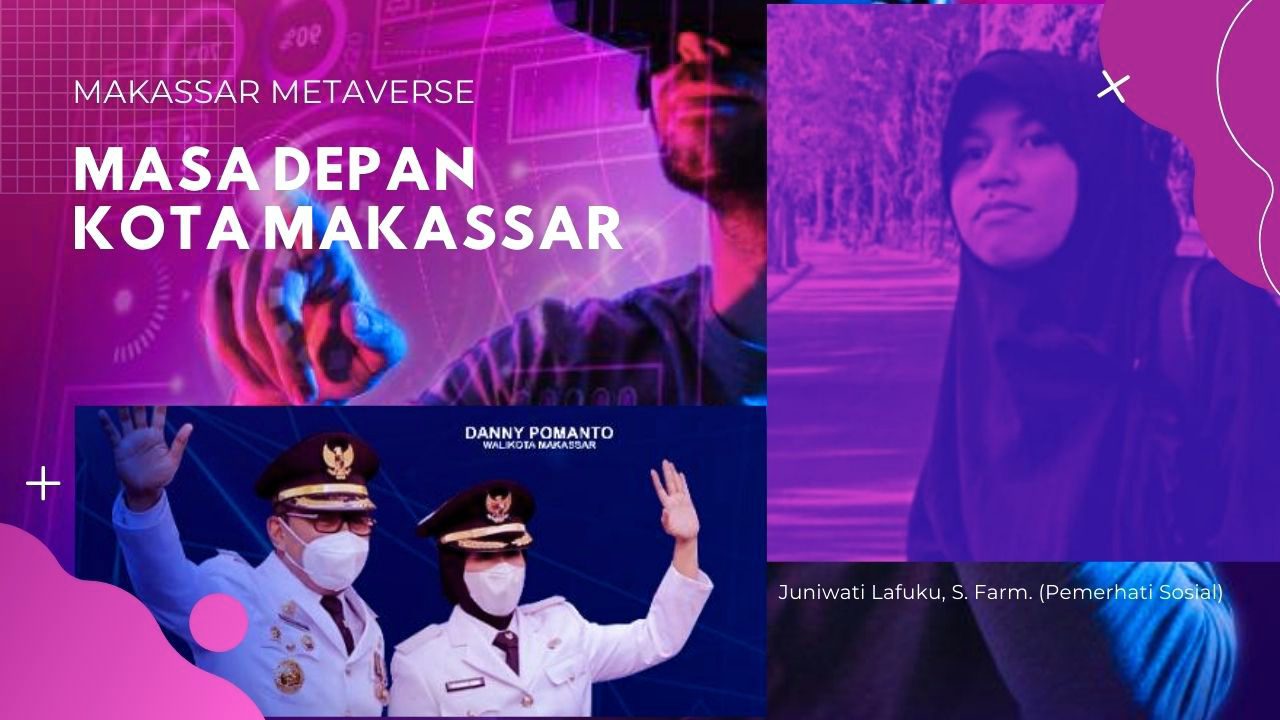 MakaVerse dan Masa Depan Kota Makassar