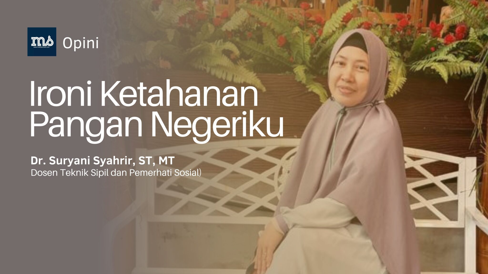 Ironi Ketahanan Pangan Negeriku