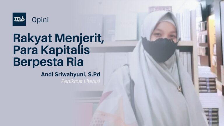 Rakyat Menjerit, Para Kapitalis Berpesta Ria