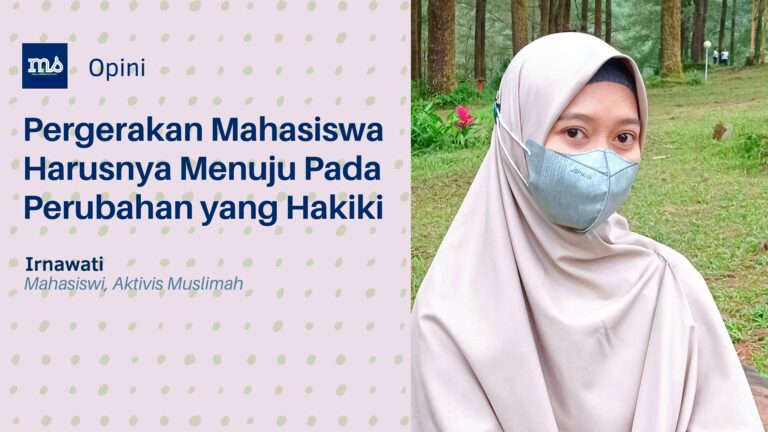 Pergerakan Mahasiswa Harusnya Menuju Pada Perubahan yang Hakiki