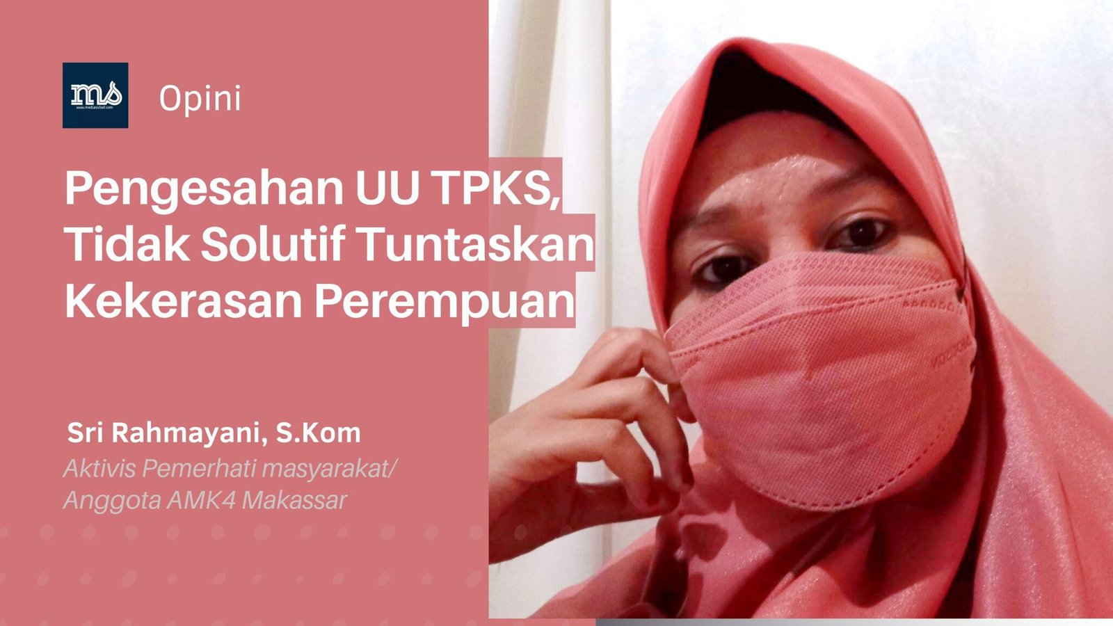 Pengesahan UU TPKS, Tidak Solutif Tuntaskan Kekerasan Perempuan