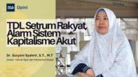 TDL Setrum Rakyat, Alarm Sistem Kapitalisme Akut
