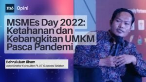 MSMEs Day 2022: Ketahanan dan Kebangkitan UMKM Pasca Pandemi
