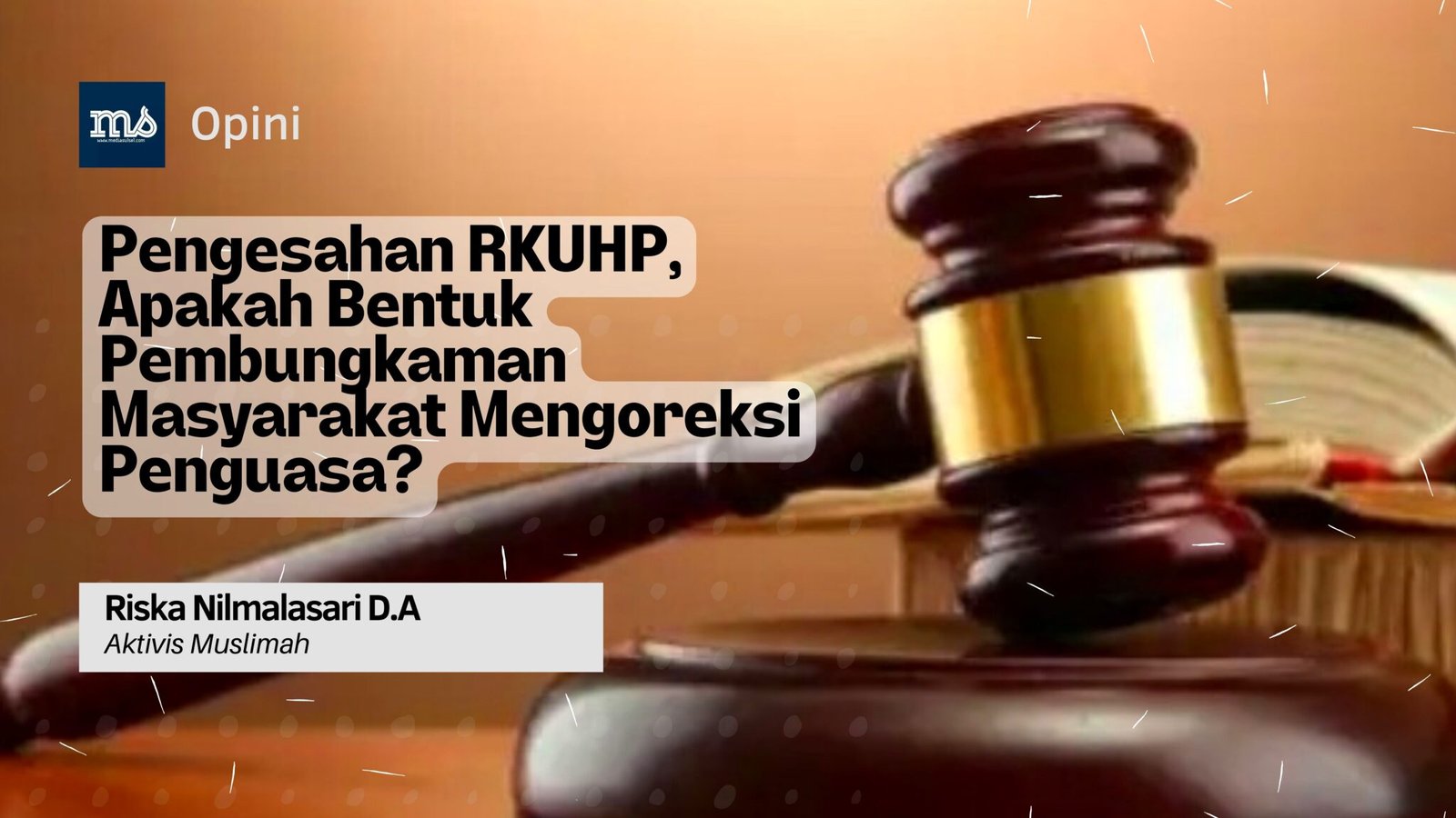 Pengesahan RKUHP, Apakah Bentuk Pembungkaman Masyarakat Mengoreksi Penguasa?