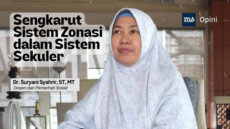 Sengkarut Sistem Zonasi dalam Sistem Sekuler 6 Sengkarut Sistem Zonasi dalam Sistem Sekuler