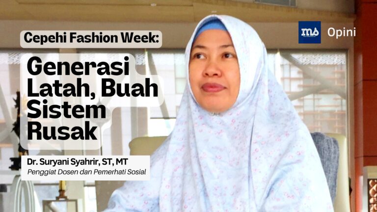 Cepehi Fashion Week: Generasi Latah, Buah Sistem Rusak