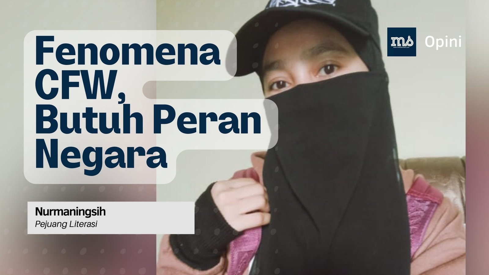 Fenomena CFW, Butuh Peran Negara