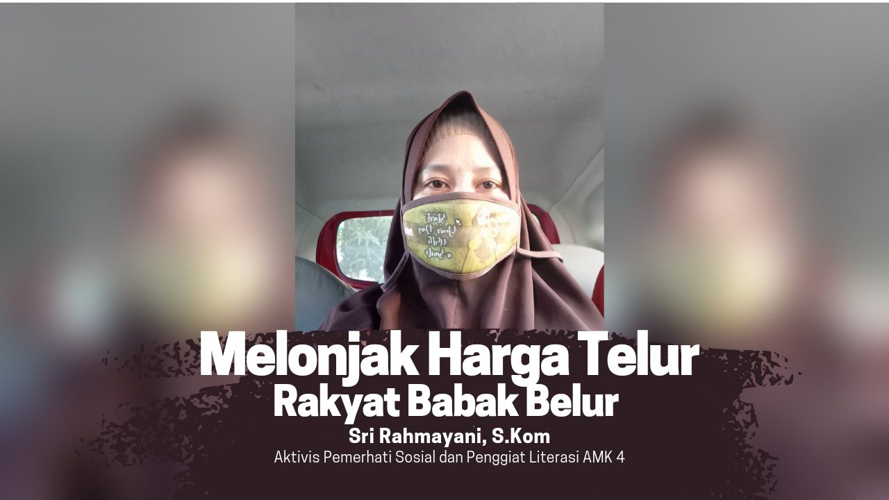 Melonjak Harga Telur, Rakyat Babak Belur