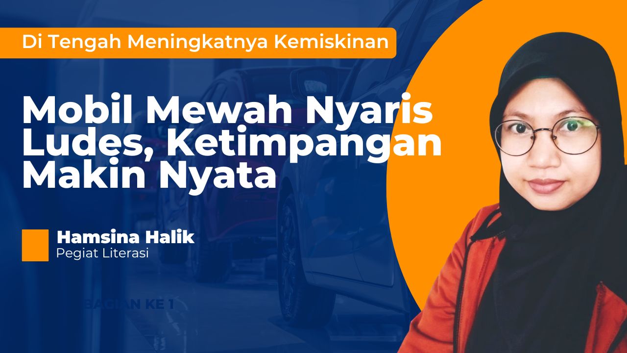 Di Tengah Meningkatnya Kemiskinan, Mobil Mewah Nyaris Ludes, Ketimpangan Makin Nyata