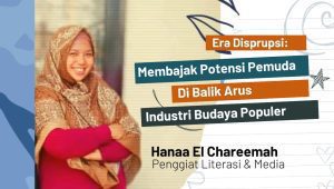 Era Disprupsi: Membajak Potensi Pemuda Di Balik Arus Industri Budaya Populer