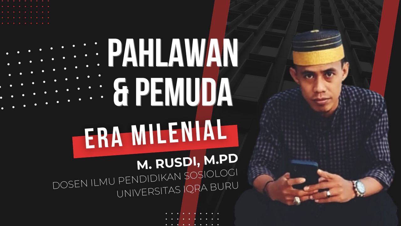 Pahlawan dan Pemuda Era Milenial