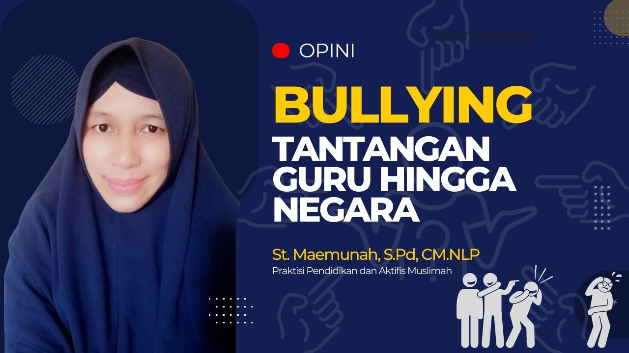 Bullying, Tantangan Guru Hingga Negara