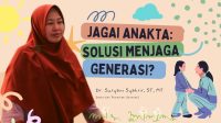 Jagai Anakta: Solusi Menjaga Generasi?