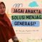 Jagai Anakta: Solusi Menjaga Generasi?