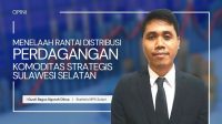 Menelaah Rantai Distribusi Perdagangan Komoditas Strategis Sulawesi Selatan