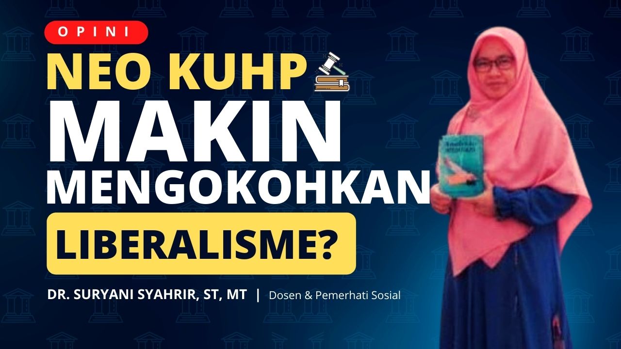 Neo KUHP, Makin Mengokohkan Liberalisme?